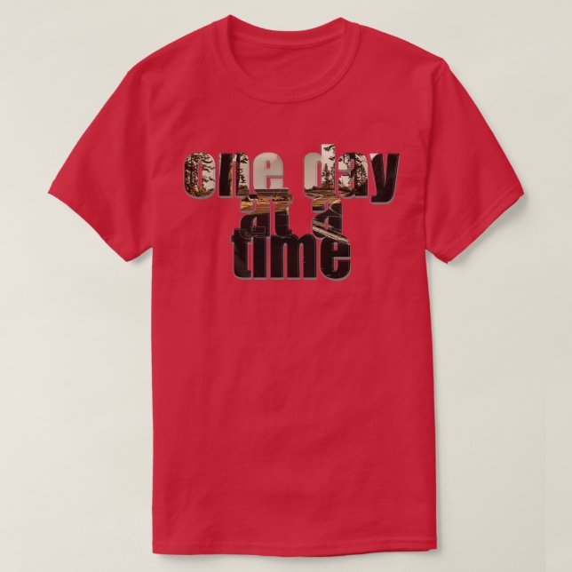 Camiseta um dia de cada vez (Frente do Design)