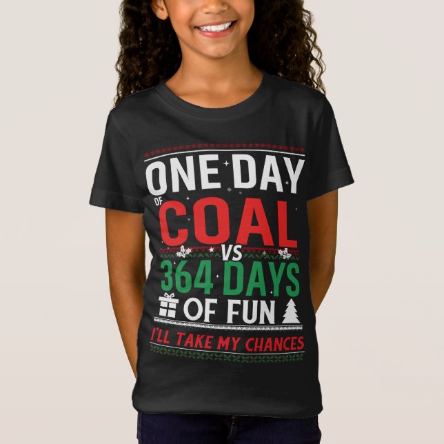 Camiseta Um dia de carvão versus 364 dias de diversão (Frente)