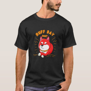 Camiseta Um Dia De Ruff, Um Animal Japonês Shiba Inu Pr
