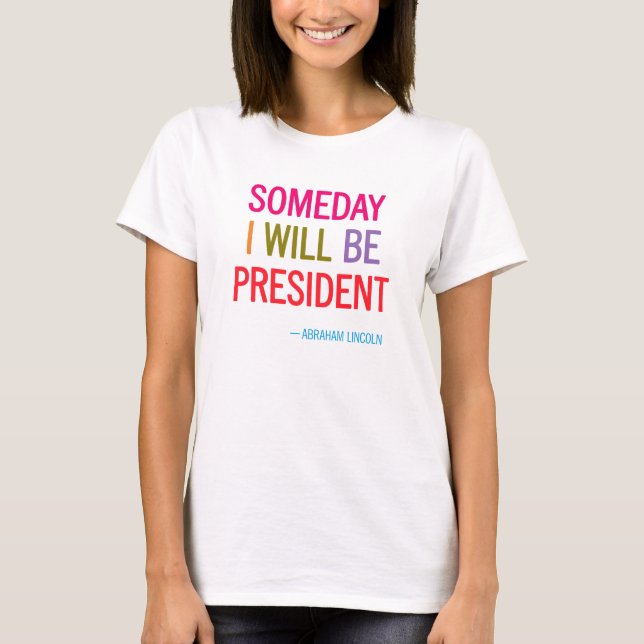 Camiseta Um dia eu serei presidente Título (Frente)