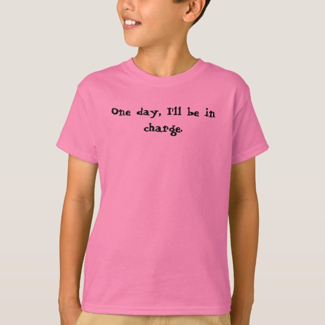 Camiseta Um dia, eu serei responsável. (Frente)