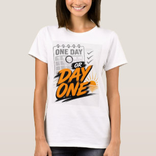 Camiseta Um Dia ou Dia Um Motivacional Novo Início Meta