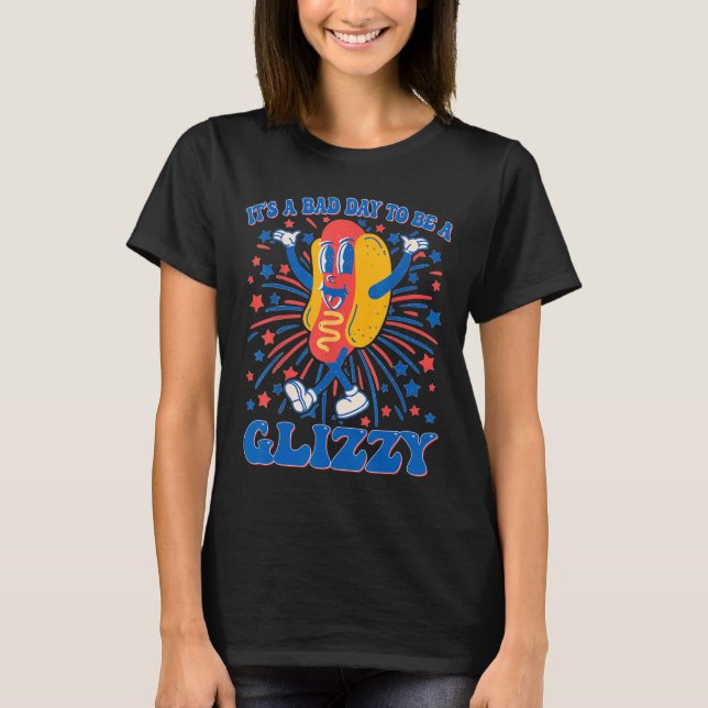 Camiseta Um Dia Ruim Para Ser Um Glizzy 4 De Julho Engraçad (Frente)