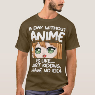 Camiseta Um Dia Sem Anime 