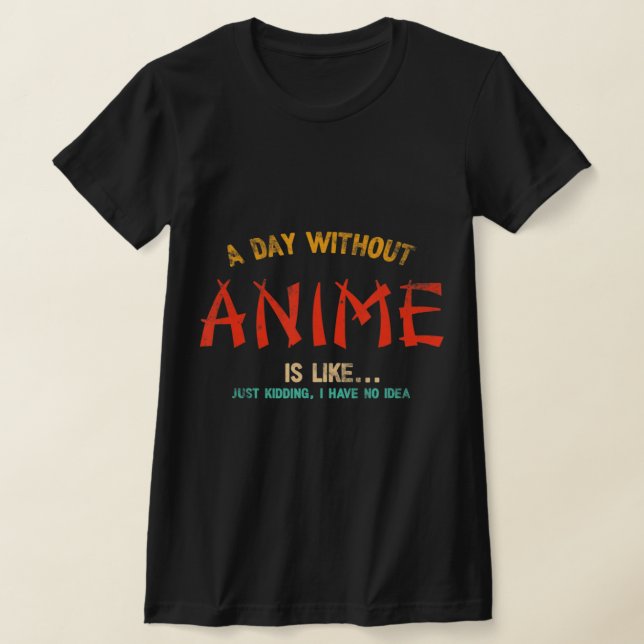 Camiseta Um Dia Sem Anime Merch Japonês Presente Para Menin (Postura )