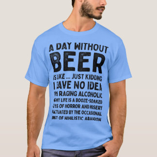 Camiseta Um Dia Sem Cerveja É Como 1