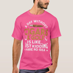 Camiseta Um Dia Sem Charutos Golfe Uísque Fumo de Charuto