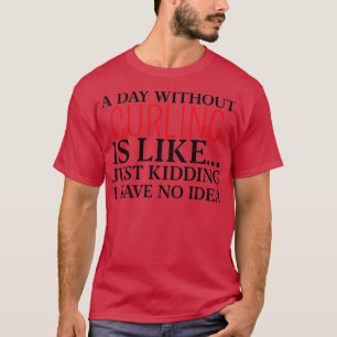 Camiseta um dia sem curtir é como brincar que eu tenho