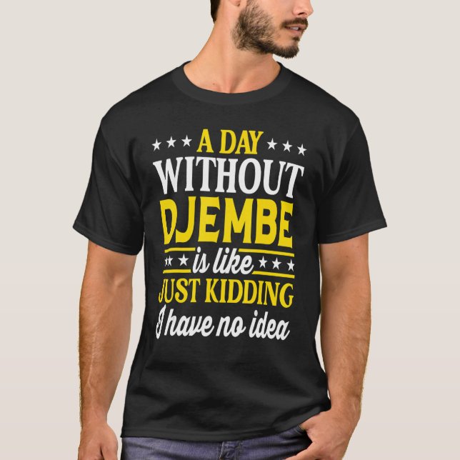 Camiseta Um Dia Sem Djembe Djembe (Frente)