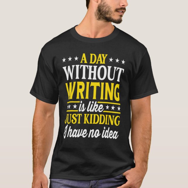 Camiseta Um Dia sem Escritor Escrevendo 1 (Frente)