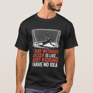 Camiseta Um Dia Sem Futebol É Como Só Brincando, Treinador