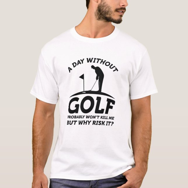 Camiseta Um Dia Sem Golfe (Frente)