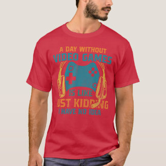 Camiseta UM DIA SEM JOGOS DE VÍDEO É COMO Funny Gaming Gam