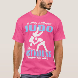 Camiseta Um Dia Sem Judô Combatendo Arte Marcial Japonesa J