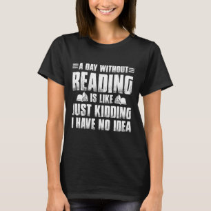 Camiseta Um Dia Sem Ler É Como Brincar Engraçado