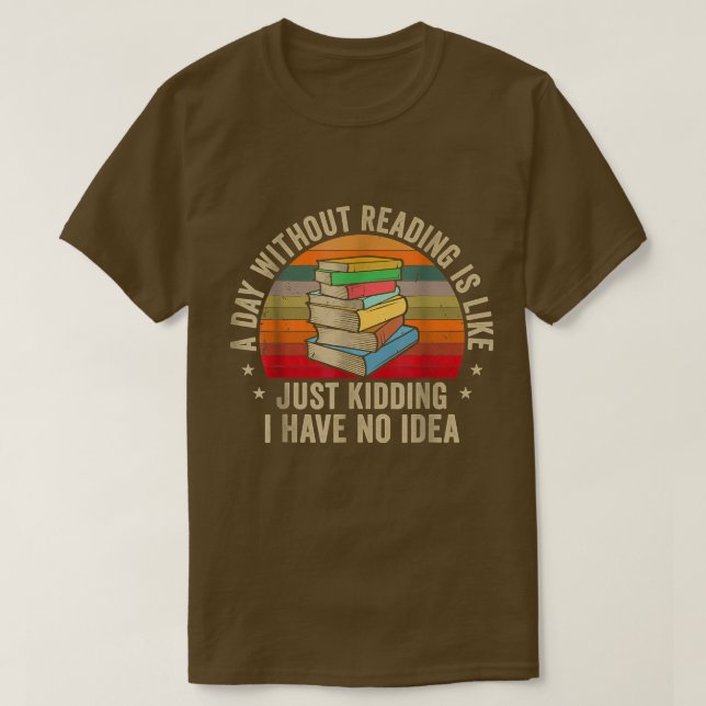 Camiseta Um Dia Sem Ler É Como O Nerd Do Livro (Frente do Design)