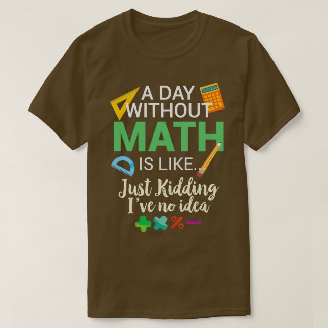 Camiseta Um dia sem matemática é como (Frente do Design)
