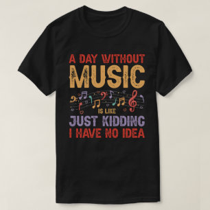 Camiseta Um dia sem música - Design engraçado para o som da