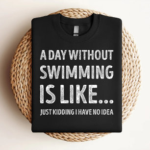 Camiseta Um Dia Sem Nadar É Como Amor de Natação Divertido