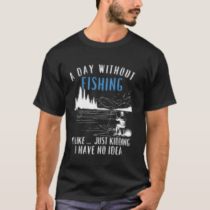 Camiseta Um Dia Sem Pescar É Como Humor Engraçado Pescador