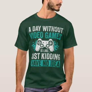 Camiseta Um Dia Sem Video Game É Como só brincando Divertid