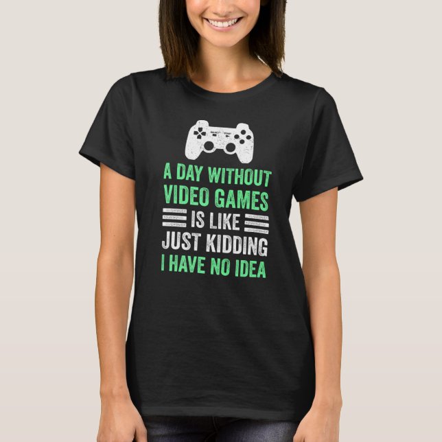 Camiseta Um dia sem Videos games dizendo videogame Gami (Frente)