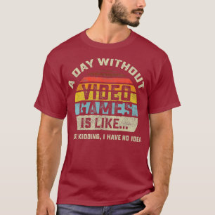 Camiseta Um dia sem Videos games é como jogar engraçado