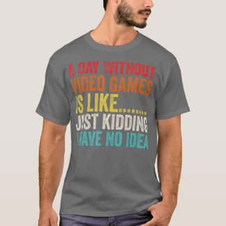 Camiseta Um dia sem Videos games é como jogar fora