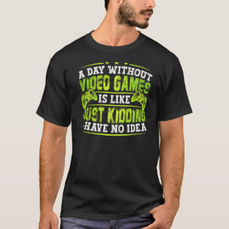 Camiseta UM DIA SEM VIDEOS GAMES É COMO Jogar Jogador 4