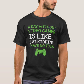 Camiseta Um Dia Sem Videos games Engraçado Jogador De Vídeo