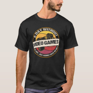 Camiseta Um Dia Sem Videos games Engraçado Jogos Vintage V