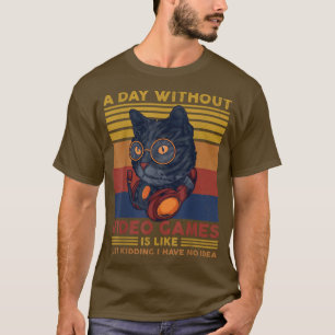 Camiseta Um dia sem Videos games Gamer Cat Engraçado Jogos 