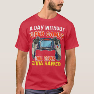 Camiseta Um Dia Sem Videos games Jogadores De Jogos