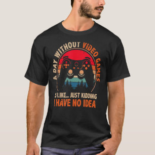 Camiseta Um dia sem Videos games Jogos Engraçados