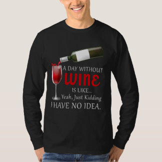 Camiseta Um Dia Sem Vinho É Como Brincar Bebida De Vinho