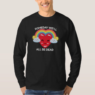 Camiseta Um Dia Todos Estaremos Mortos Medo Existencial Ret