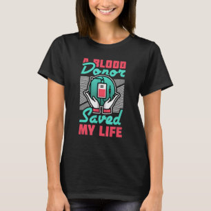Camiseta Um Doador De Sangue Salvou Minha Vida