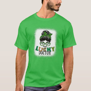 Camiseta Um Doutor Sortudo Sangrou Mensagem Bun St Patricks