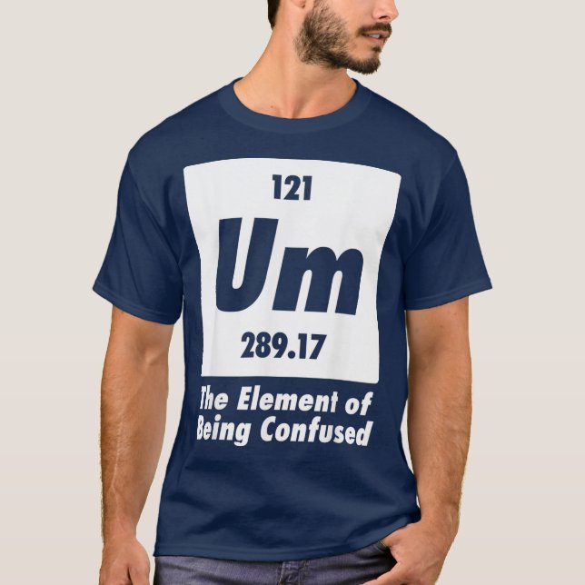Camiseta Um Elemento De Confundir Química Engraçada (Frente)