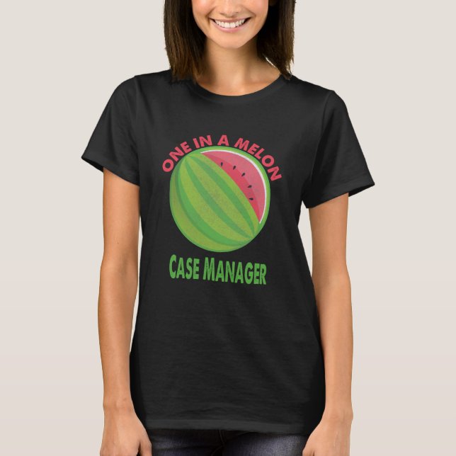 Camiseta Um em um Melon Case Manager Watermelon Retirement (Frente)