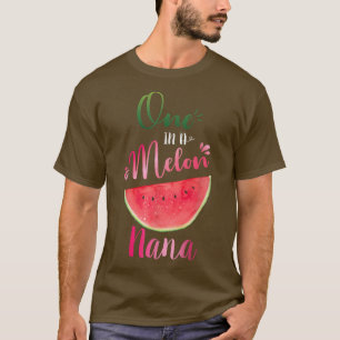 Camiseta Um Em Um Melon Nana Waterlemon Summer Vovó Present