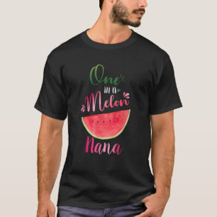 Camiseta Um Em Um Melon Nana Waterlemon Summer Vovó Present