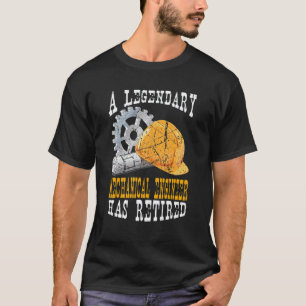 Camiseta Um Engenheiro Mecânico Lendário Se Aposentou Apose
