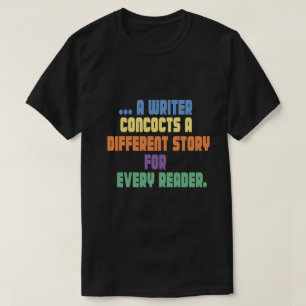 Camiseta um escritor inventa uma história diferente para ca