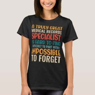 Camiseta Um Especialista De Registros Médicos Verdadeiramen