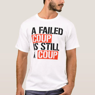 Camiseta Um golpe falhado ainda é um golpe