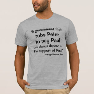 Camiseta "Um governo que, roubos Peter, para pagar Paul,