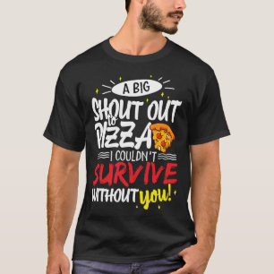 Camiseta Um grande grito para a Pizza que eu não conseguia