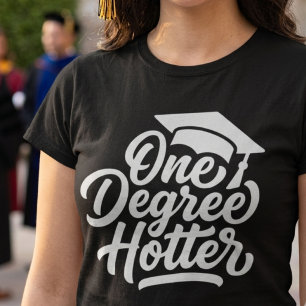 Camiseta um grau mais quente Piada formatura Garota Mulhere