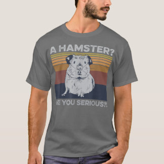 Camiseta Um Hamster, você fala sério?